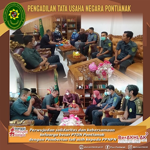 Perwujudan solidaritas dan kebersamaan keluarga besar PTUN Pontianak dengan Pemberian tali asih kepada PPNPN